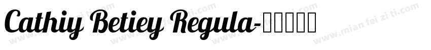 Cathiy Betiey Regula字体转换
